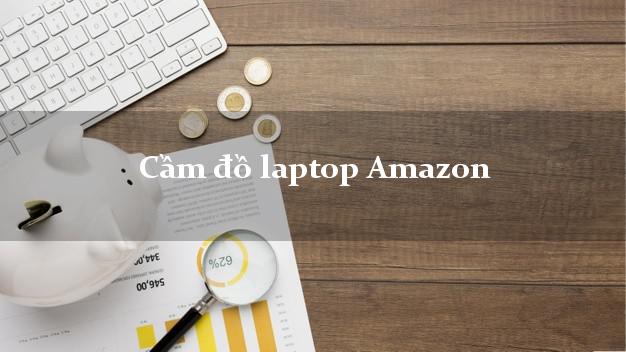 Cầm đồ laptop Amazon Online