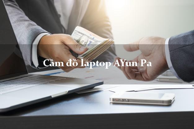 Cầm đồ laptop AYun Pa Gia Lai