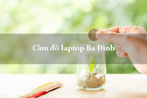 Cầm đồ laptop Ba Đình Hà Nội