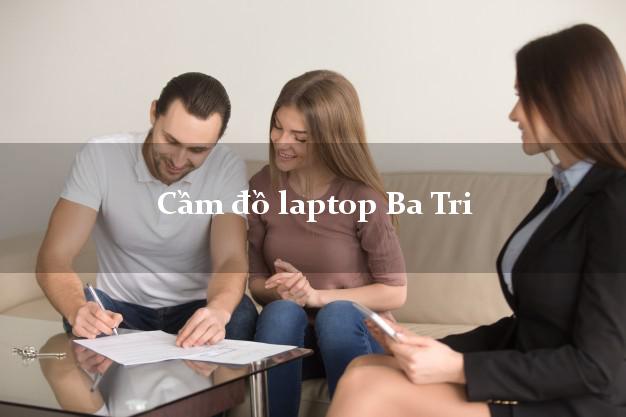 Cầm đồ laptop Ba Tri Bến Tre