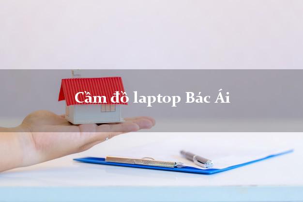 Cầm đồ laptop Bác Ái Ninh Thuận