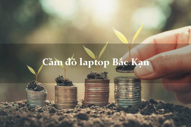 Cầm đồ laptop Bắc Kạn