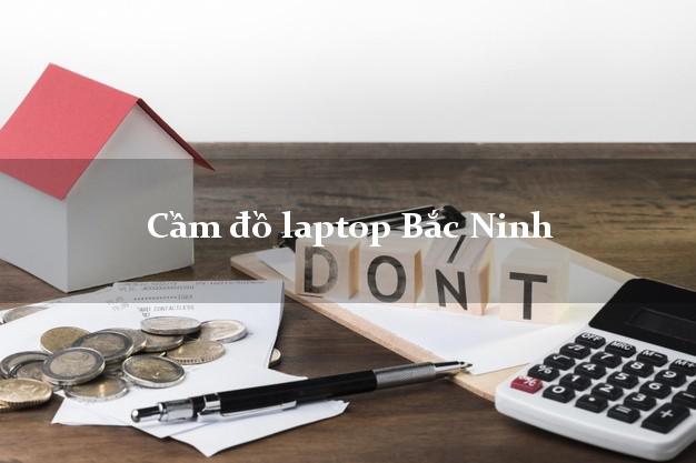 Cầm đồ laptop Bắc Ninh