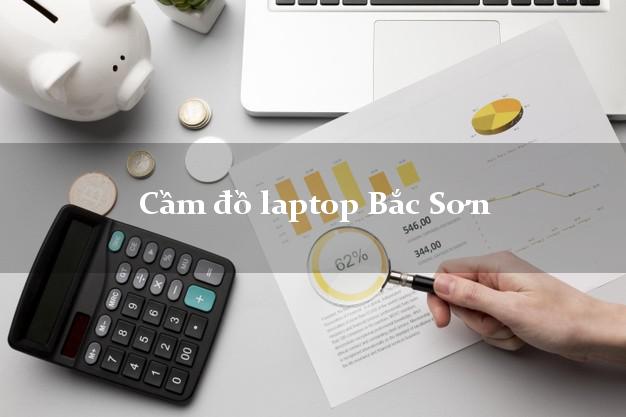 Cầm đồ laptop Bắc Sơn Lạng Sơn