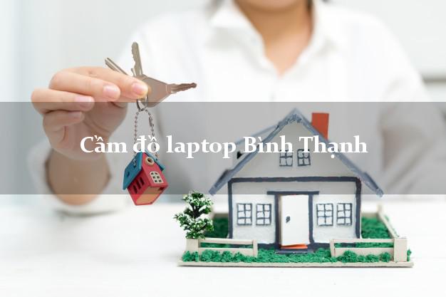 Cầm đồ laptop Bình Thạnh Hồ Chí Minh