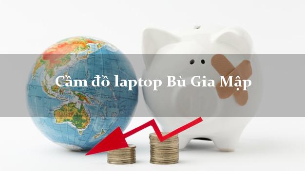 Cầm đồ laptop Bù Gia Mập Bình Phước