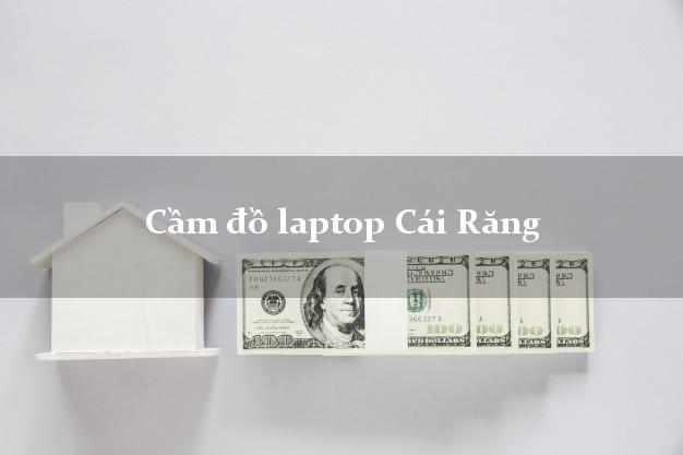 Cầm đồ laptop Cái Răng Cần Thơ