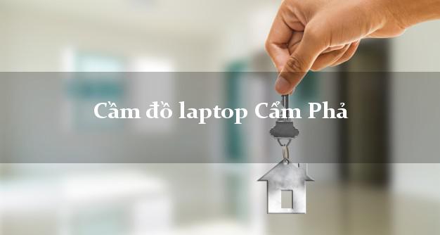 Cầm đồ laptop Cẩm Phả Quảng Ninh