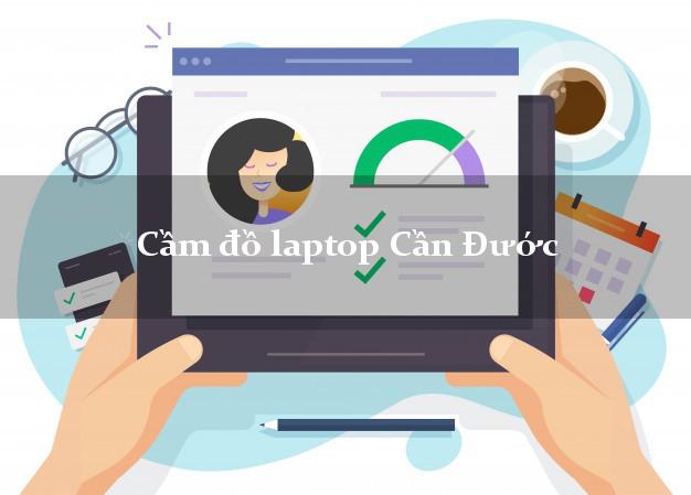 Cầm đồ laptop Cần Đước Long An