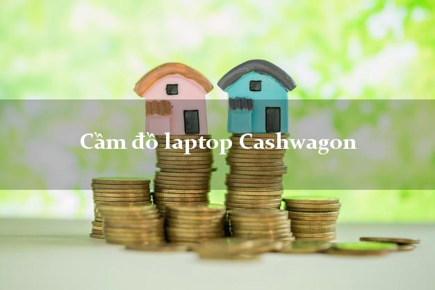 Cầm đồ laptop Cashwagon Online