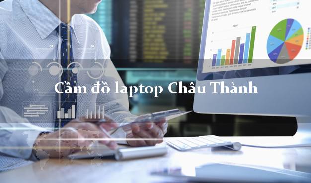 Cầm đồ laptop Châu Thành An Giang