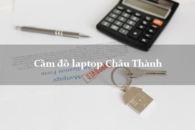 Cầm đồ laptop Châu Thành Hậu Giang