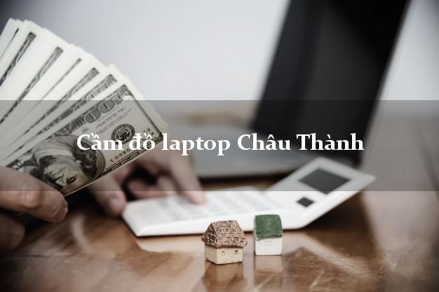 Cầm đồ laptop Châu Thành Long An