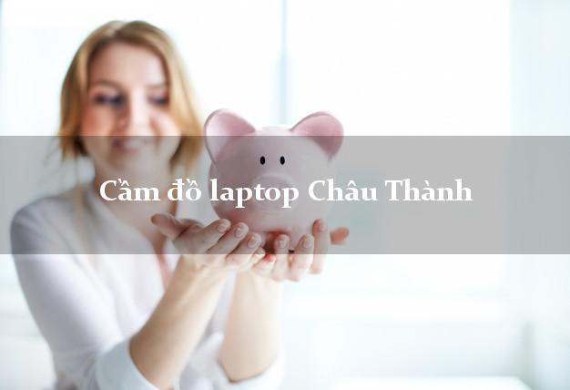 Cầm đồ laptop Châu Thành Sóc Trăng