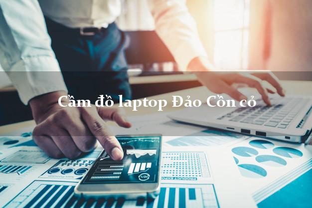 Cầm đồ laptop Đảo Cồn cỏ Quảng Trị