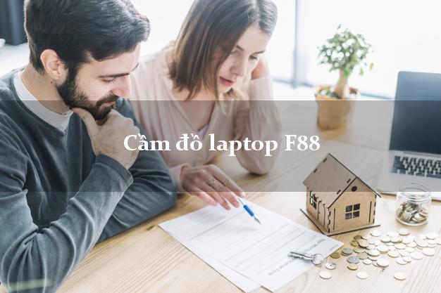 Cầm đồ laptop F88 Online