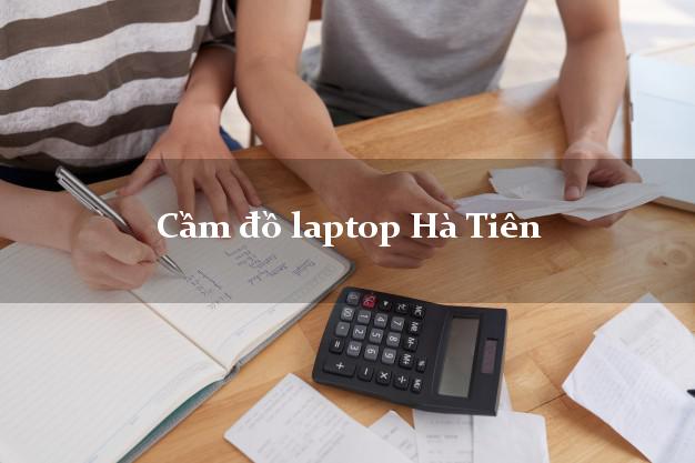 Cầm đồ laptop Hà Tiên Kiên Giang