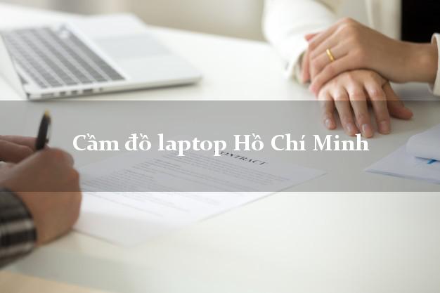 Cầm đồ laptop Hồ Chí Minh