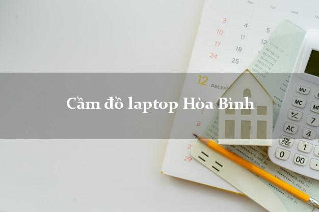 Cầm đồ laptop Hòa Bình Bạc Liêu