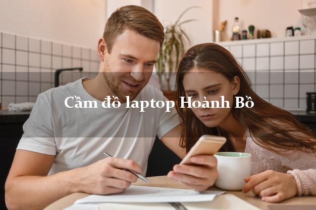 Cầm đồ laptop Hoành Bồ Quảng Ninh