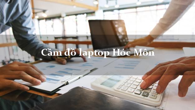 Cầm đồ laptop Hóc Môn Hồ Chí Minh