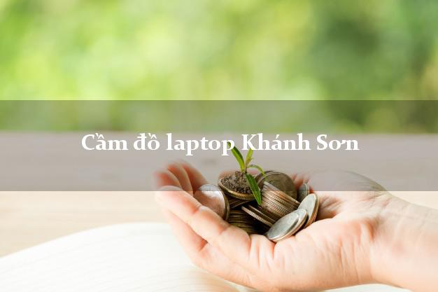 Cầm đồ laptop Khánh Sơn Khánh Hòa