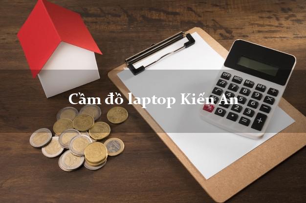 Cầm đồ laptop Kiến An Hải Phòng