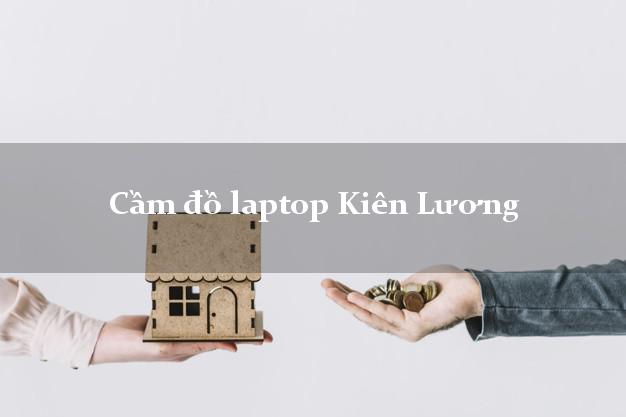 Cầm đồ laptop Kiên Lương Kiên Giang