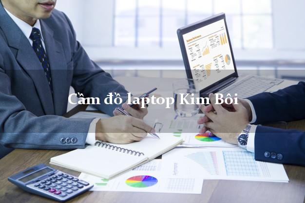 Cầm đồ laptop Kim Bôi Hòa Bình