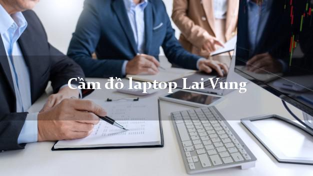 Cầm đồ laptop Lai Vung Đồng Tháp