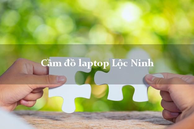 Cầm đồ laptop Lộc Ninh Bình Phước