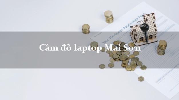 Cầm đồ laptop Mai Sơn Sơn La