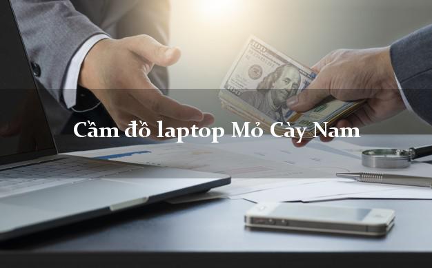 Cầm đồ laptop Mỏ Cày Nam Bến Tre