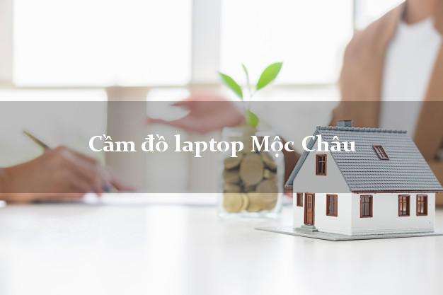 Cầm đồ laptop Mộc Châu Sơn La