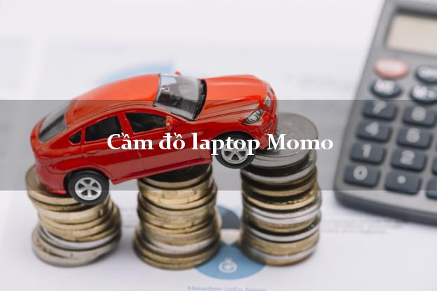 Cầm đồ laptop Momo Online