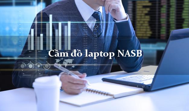 Cầm đồ laptop NASB Mới nhất