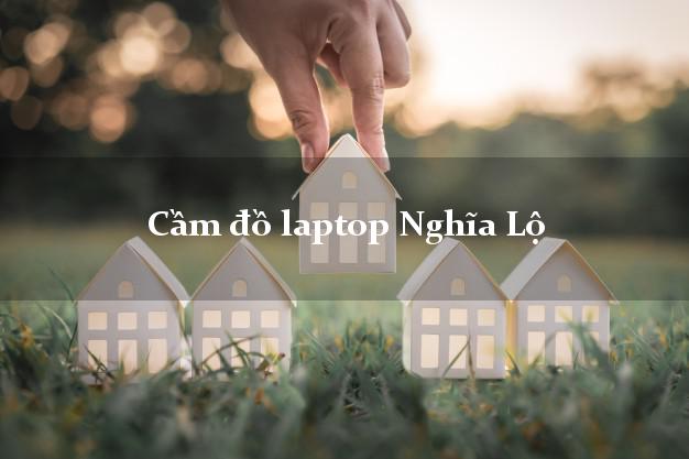 Cầm đồ laptop Nghĩa Lộ Yên Bái