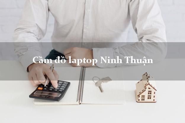 Cầm đồ laptop Ninh Thuận