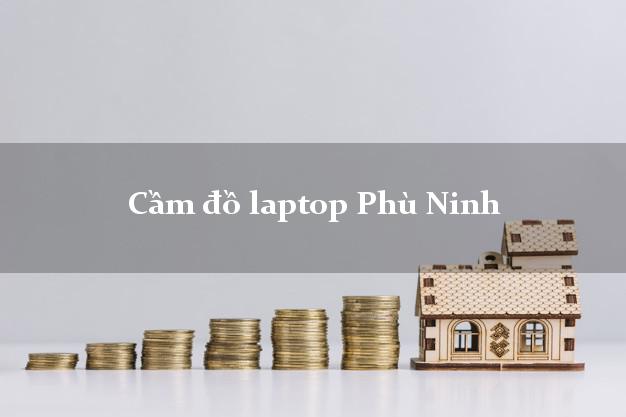 Cầm đồ laptop Phù Ninh Phú Thọ