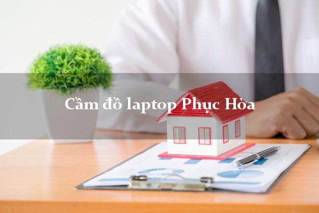 Cầm đồ laptop Phục Hòa Cao Bằng