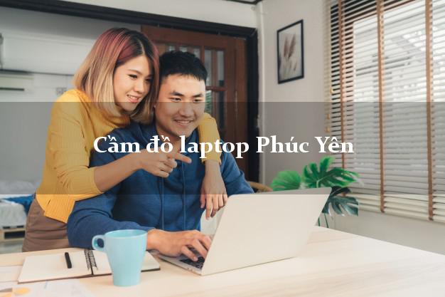 Cầm đồ laptop Phúc Yên Vĩnh Phúc