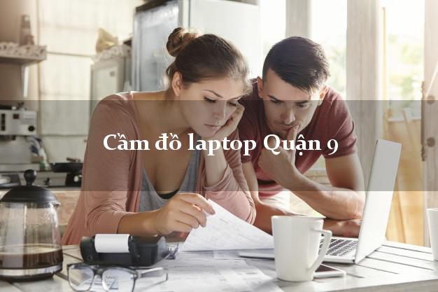 Cầm đồ laptop Quận 9 Hồ Chí Minh