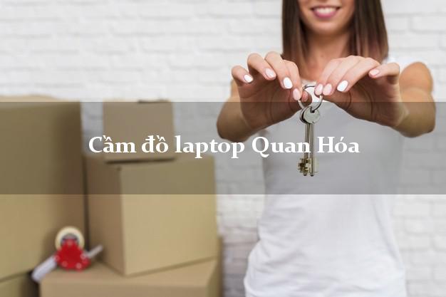 Cầm đồ laptop Quan Hóa Thanh Hóa