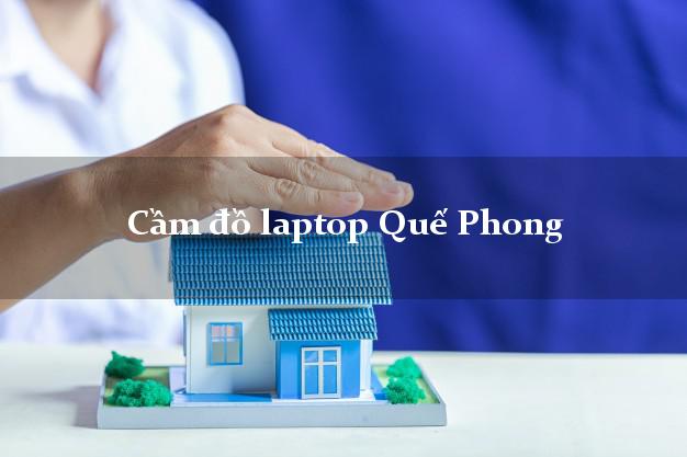 Cầm đồ laptop Quế Phong Nghệ An