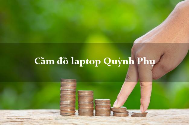 Cầm đồ laptop Quỳnh Phụ Thái Bình