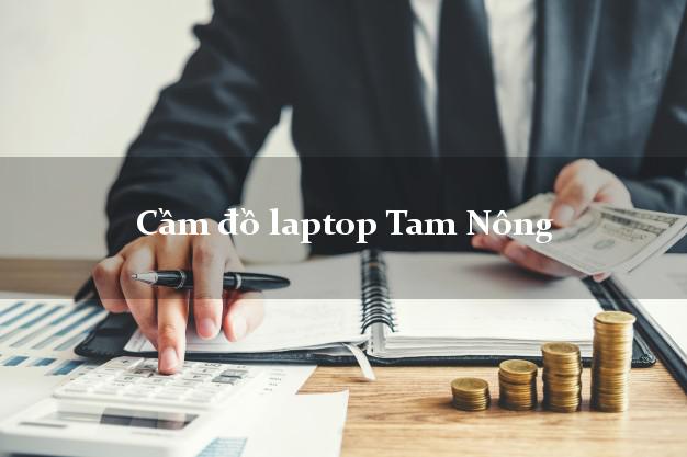 Cầm đồ laptop Tam Nông Phú Thọ