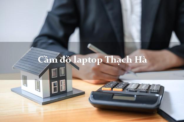 Cầm đồ laptop Thạch Hà Hà Tĩnh