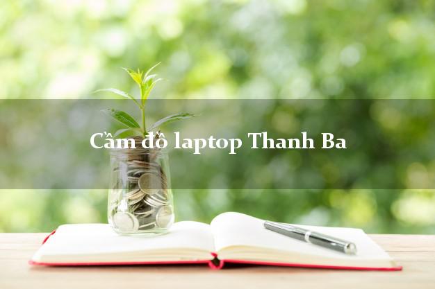 Cầm đồ laptop Thanh Ba Phú Thọ