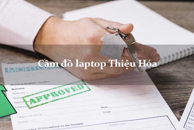 Cầm đồ laptop Thiệu Hóa Thanh Hóa