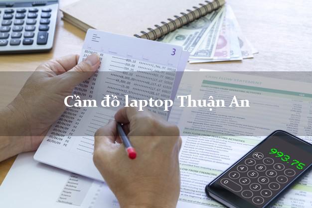 Cầm đồ laptop Thuận An Bình Dương